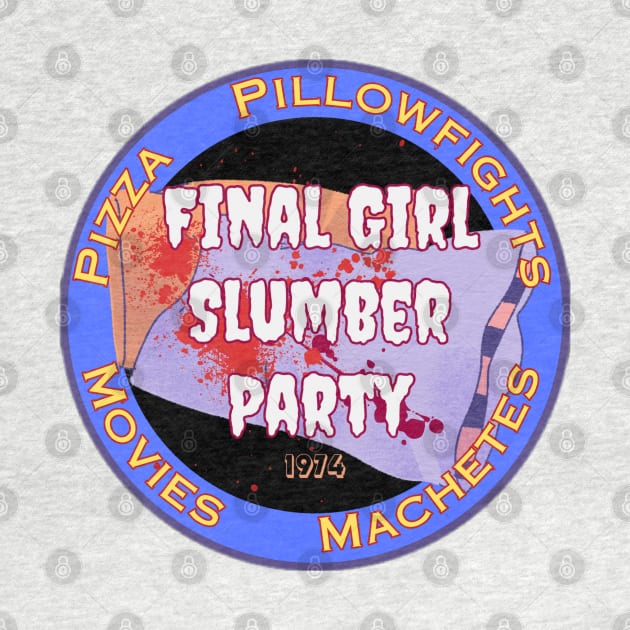 Final Girl Slumber Party by Kary Pearson